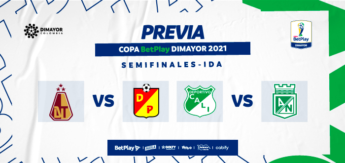 Semifinales Copa BetPlay DIMAYOR 2021
