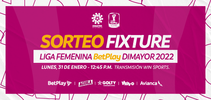 Sorteo Fixture Liga Femenina BetPlay DIMAYOR 2022